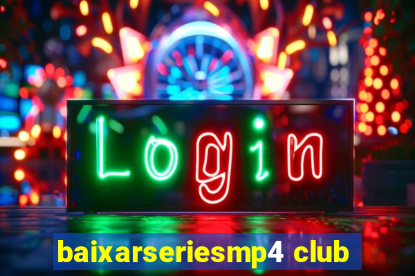 baixarseriesmp4 club